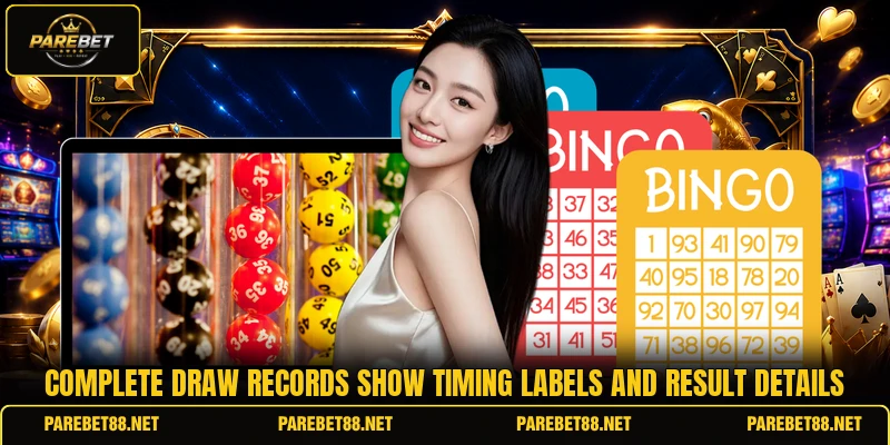 Complete draw records show timing labels and result details