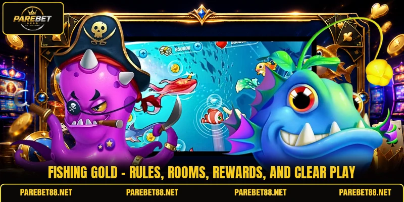 Fishing Gold - Rules, Rooms, Rewards, And Clear Play