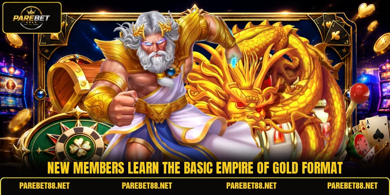 New members learn the basic Empire of Gold format
