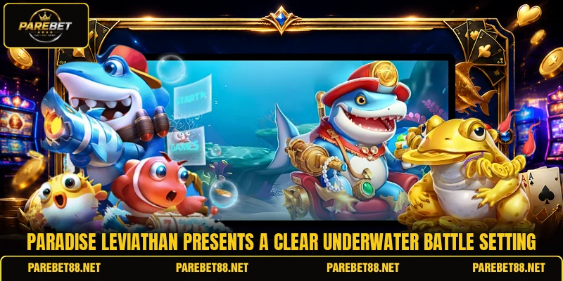 Paradise Leviathan presents a clear underwater battle setting