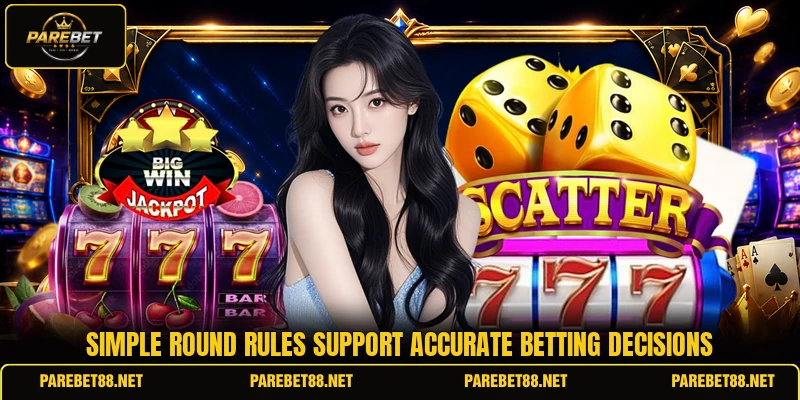 Simple round rules support accurate betting decisions