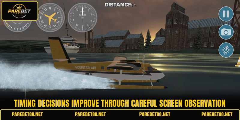 Timing decisions improve through careful screen observation